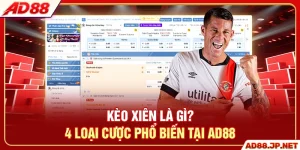 Kèo Xiên Là Gì? 4 Loại Cược Phổ Biến Tại AD88